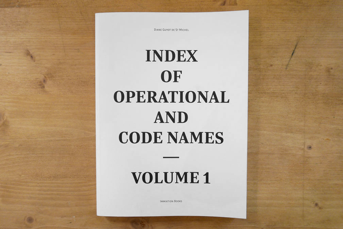 Index of Operational and Code Names - Volume 1, Diane Guyot de St Michel
